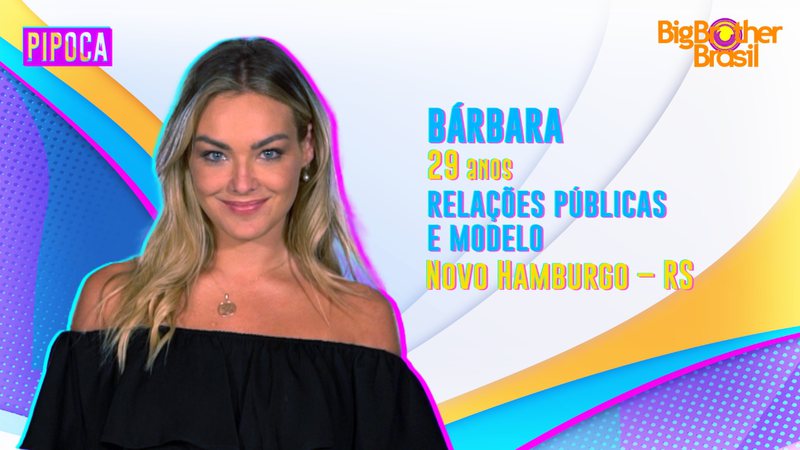 Bárbara Heck é a mais nova 'Pipoca' do 'BBB 22' - Reprodução/TV Globo