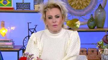Ana Maria Braga soltou palavrão durante 'Mais Você' - Reprodução/TV Globo