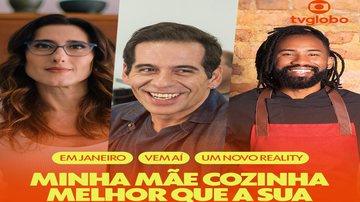 Paola Carosella, Leandro Hassum e João Diamante são os destaques do reality. - TV Globo