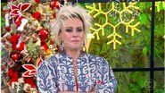 Ana Maria Braga chorou no 'Mais Você' desta quarta-feira - Globo
