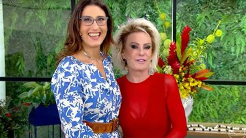 Paola Carosella e Ana Maria Braga no 'Mais Você' - Globo