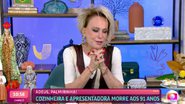 Morte de Palmirinha emocionou Ana Maria Braga. - TV Globo