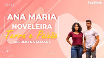 Resumimos os acontecimentos da semana das novelas 'Elas por Elas', 'Fuzuê' e ‘Terra e Paixão’, da TV Globo - TV Globo