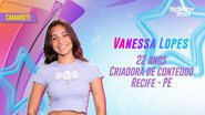 Vanessa Lopes é anunciada no 'Camarote' - Divulgação/Globo