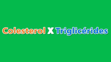 Colesterol X Triglicérides - AnaMaria