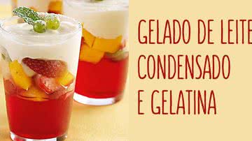 Receita de Gelado de leite condensado e gelatina - Ormuzd Alves