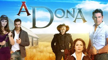 'A Dona' é uma novela exibida originalmente na Televisa. - Reprodução/ SBT