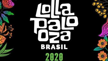 Lollapalooza Brasil divulga line up de 2020. - Instagram/ @lollapaloozabr