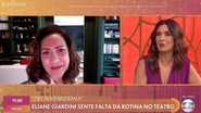 Eliana Giardini fala sobre pandemia - TV Globo