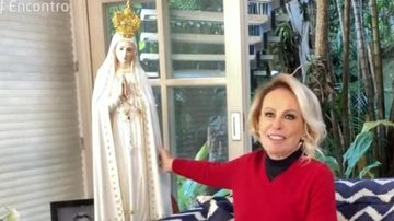 Ana Maria Braga faz live para rezar o terço - TV Globo