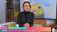 Ana Maria Braga no 'Mais Você' desta terça-feira (3) - TV Globo