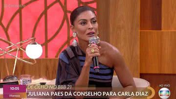 Juliana Paes opina sobre a postura de Carla Diaz no 'BBB21' - Globoplay