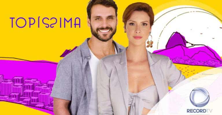 Topíssima é exibida às 21h45, na Record TV - Divulgação