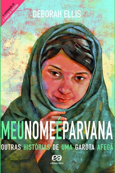 ‘Meu nome é Parvana – Outras histórias de uma garota afegã’, de Deborah Ellis